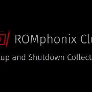 The Romphonix Club Startup Shutdown Collection 2