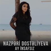 Nazperi Dostaliyeva Ay Insafsiz
