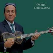 Ноз Айла Ортик Отожонов