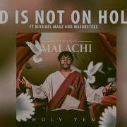 Holy Ten God Is Not On Holiday Audio Ft Majorsteez Holy Ten