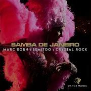 Samba De Janeiro Marc Korn Crystal Rock Semitoo