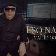 Lord Vertigo Vahid Qedim Esq Nagili Yeni 2024