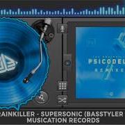 The Brainkiller Supersonic Basstyler Remix