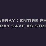 Array Entire Php Array Save As String Hey Delphi