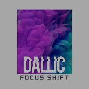 Dallic Focus Shift