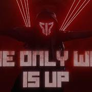 Apoc The Only Way Is Up Official Lyric Video Smash Into Pieces