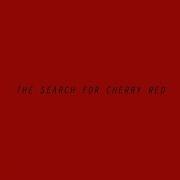 The Search For Cherry Red The Kills