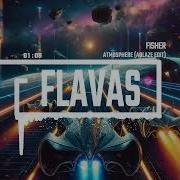 Fisher Atmosphere Ablaze Dnb Edit