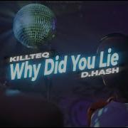Why Did You Lie Killteq D Hash