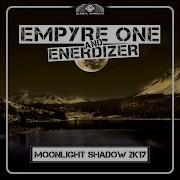 Moonlight Shadow 2K17 Club Edit Empyre One Enerdizer