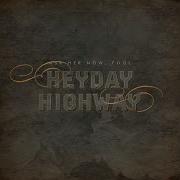 Save It For A Sunny Day Heyday Highway