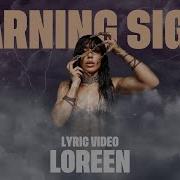 Warning Signs Loreen