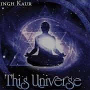 Singh Kaur This Universe
