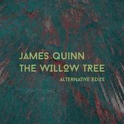 The Willow Tree Slowed James Quinn