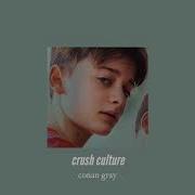 Crush Culture Slowed