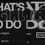 What S A Girl To Do Luvstruck Extended