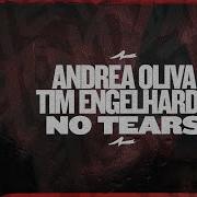 Andrea Oliva Tim Engelhardt No Tears