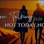 Modern Talking Style Not Today Not Me Video Version