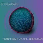 Don T Give Up Feat Sebastian Hansson Kailyu Remix Puffcorn Showmain