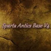 Sparta Antics V4 Base