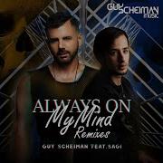 Guy Scheiman Always On My Mind Feat Sagi Brian Cue Remix