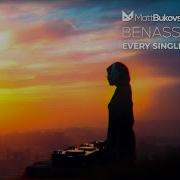 Bennasi Bros Every Single Day Matt Bukovski Remix