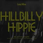 Hillbilly Hippie Lainey Wilson