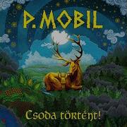 P Mobil Hógolyó Remastered