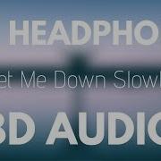 Alec Benjamin Let Me Down Slowly 1 Hour 8D Audio