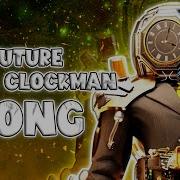 Future Large Clockman Song