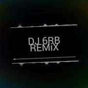 Oh Nana Bum Bum Dj 6Rb Remix