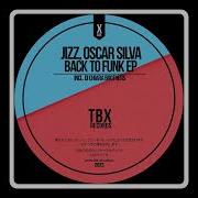 Back To Funk Di Chiara Brothers Remix Jizz Oscar Silva