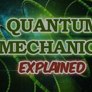 The Simplest Explanation Of Quantum Mechanics In The Universe Arvin Ash