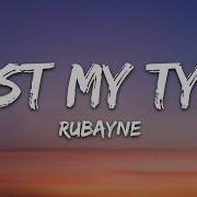 Rubayne Just My Type