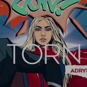 Torn Adryiano Remix Ava Max