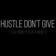 Che Noir Hustle Don T Give Feat Black Thought