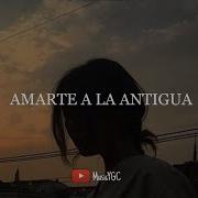 Amarte A La Antigua Eslabon Armado Video Lyrics Musicygc