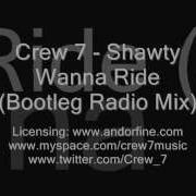 Shawty Wanna Ride Crew 7
