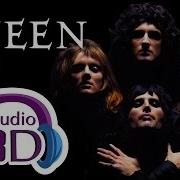 Queen Bohemian Rhapsody 3D Audio Total Immersion