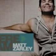 Where Did You Come From Matt Zarley