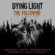 Dying Light The Following Ost