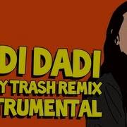 Ladi Dadi Tommy Trash Remix Instrumental Steve Aoki