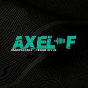Power Style Electrocore Axel F Remi X