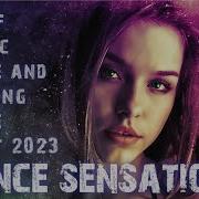 Trance Sensation Ep 14 The Best Of Melodic Trance And Uplifting Trance August 2023