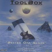 Better Off Alone Toolbox