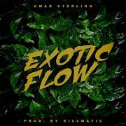 Omar Sterling Exotic Flow