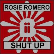 Shut Up Cut Splice Remix Rosie Romero