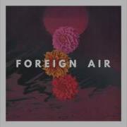 Foreign Air Better For It