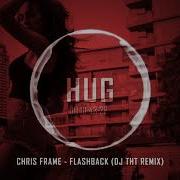 Chris Frame Flashback Dj Tht Remix