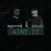 Blacktune X Donpreth Ain T It 2025